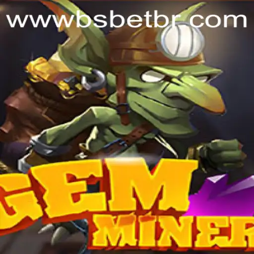Discover the Thrilling World of GemMiner and BSbet