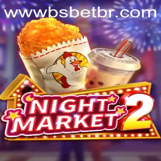 NightMarket2: Unveiling the Thrills of BSbet's Latest Game
